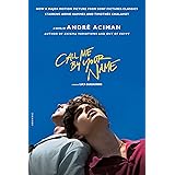 Call Me by Your Name: A Novel (English Edition)
