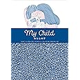 My Child わたしの子