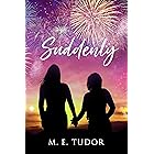Suddenly