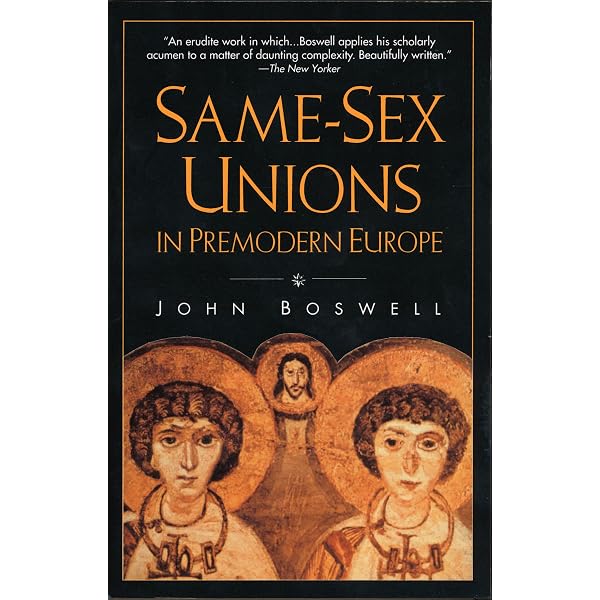 The Marriage of Likeness: Same-sex Unions in Pre-modern Europe