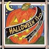 Halloween Is...