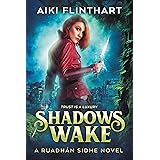 Shadows Wake (A Ruadhan Sidhe Novel Book 1)