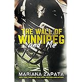 The Wall of Winnipeg and Me