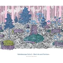 Amazon.co.jp: Kaleidoscope Suite-BestMix and Remix-: ミュージック