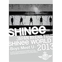 JAPAN ARENA TOUR SHINee WORLD 2013~Boys Meet U~ (初回生産限定盤) [Blu-ray]