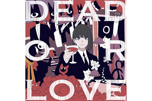 DEAD OR LOVE