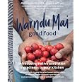 Warndu Mai (Good Food) Introducing Native Australian Ingredients to Your Kitchen main image 0
