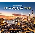 IN YA MELLOW TONE 14
