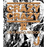 CRAZY CRAZY IV -THE FLAMING FREEDOM- [Blu-ray]