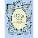 Sonata in B Minor and Other Works for Piano (Dover Classical Piano Music)