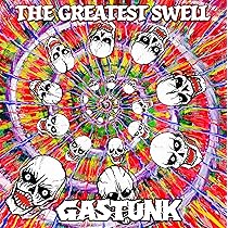 Amazon.co.jp: THE GREATEST SWELL - GASTUNK: ミュージック