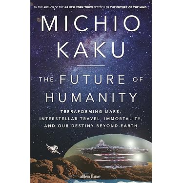 Amazon | The Future of Humanity: Terraforming Mars, Interstellar