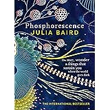 Phosphorescence: Winner of the Australian Book Industry BOOK OF THE YEAR AWARD 2021