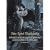 Tchaikovsky: Romeo and Juliet Overture and Capriccio Italien in Full Score