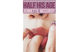 Half His Age: The debut novel from the three-million copy, Sunday Times bestselling author of I’m Glad My Mom Died