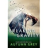 Breaking Gravity : A Student-Professor romance (Fall Back Series Book 2)