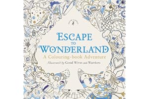 Escape to Wonderland: A Colouring Book Adventure
