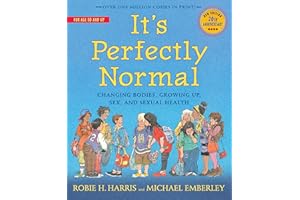 It's Perfectly Normal: Changing Bodies, Growing Up, Sex, and Sexual Health (The Family Library)