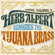 Amazon.co.jp: Music Volume 3 - Herb Alpert Reimagines The Tijuana 