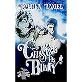Chasing His Bunny: A Wolf-Shifter Fated Mate Romance (Big Bad Bunnies Series Book 1)