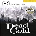 Dead Cold Level 2 (Cambridge English Readers)