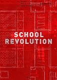 スクール・リボリューション―個性を育む学校 (建築デザインワークブック)