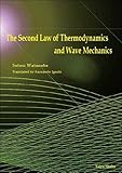 The Second Law of Thermodynamics and Wave Mechanics 熱力学第二法則と波動力学《英語版》（太陽書房）