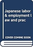 Japanese labor & employment law and prac