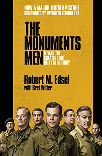 The Monuments Men: Allied Heroes, Nazi Thieves and the Greatest Treasure Hunt in History 画像