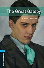 The Great Gatsby: Oxford Bookworms Library Level 5