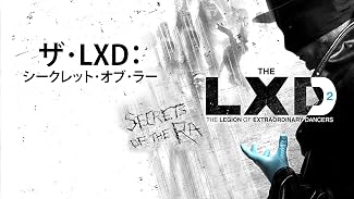 ザ･LXD：シークレット･オブ･ラー (字幕版)